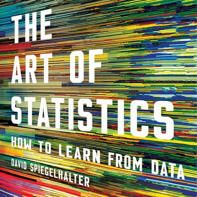 The Art of Statistics by David Spiegelhalter audiobook