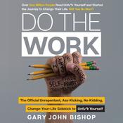 Do the Work by  Gary John Bishop audiobook