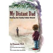 My Distant Dad by  Jed  Diamond PhD audiobook