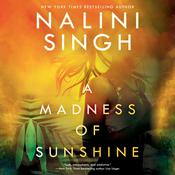 A Madness of Sunshine by  Nalini Singh audiobook