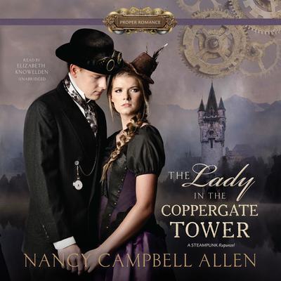 The Lady in the Coppergate Tower by Nancy Campbell Allen audiobook