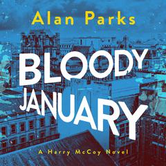 Bloody January by Alan Parks audiobook