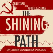 The Shining Path by  Orin Starn audiobook