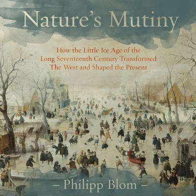 Nature's Mutiny by Philipp Blom audiobook