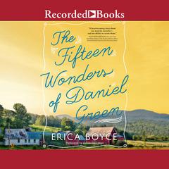 The Fifteen Wonders of Daniel Green by Erica Boyce audiobook