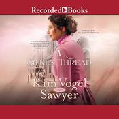 A Silken Thread by  Kim Vogel Sawyer audiobook