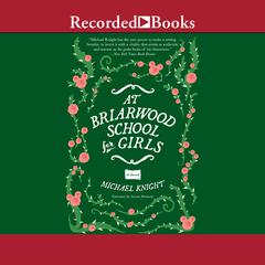 At Briarwood School for Girls by Michael Knight audiobook