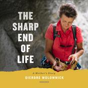 The Sharp End of Life by  Dierdre Wolownick audiobook