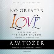 No Greater Love by  A. W. Tozer audiobook