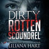 Dirty Rotten Scoundrel by  Liliana Hart audiobook