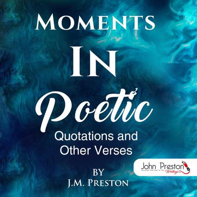 Moments In Poetic by John Preston audiobook