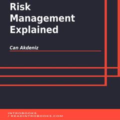 Risk Management Explained by Can Akdeniz audiobook
