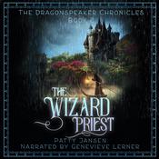 The Wizard Priest (Dragonspeaker Chronicles Book 2) by  Patty Jansen audiobook