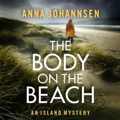 The Body on the Beach by Anna Johannsen audiobook