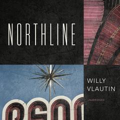 Northline by Willy Vlautin audiobook