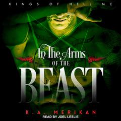 In the Arms of the Beast by K.A. Merikan audiobook