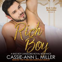 Rich Boy by Cassie-Ann L. Miller audiobook