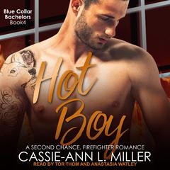 Hot Boy by Cassie-Ann L. Miller audiobook