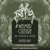 Weimar Culture by  Peter Gay audiobook