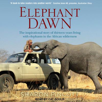 Elephant Dawn by Sharon Pincott audiobook