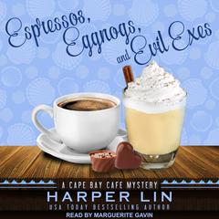 Espressos, Eggnogs, and Evil Exes by Harper Lin audiobook