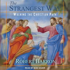 The Strangest Way by Robert Barron audiobook
