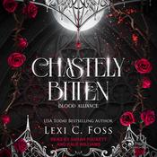 Chastely Bitten by  Lexi C. Foss audiobook