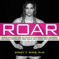ROAR by Stacy  T. Sims audiobook