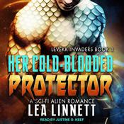 Her Cold-Blooded Protector by  Lea Linnett audiobook
