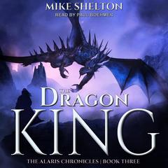 The Dragon King by Mike Shelton audiobook