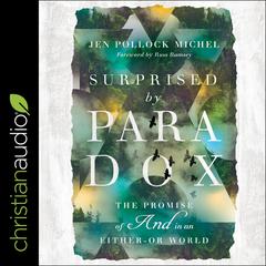 Surprised by Paradox by Jen Pollock Michel audiobook