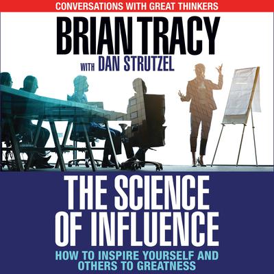 The Science of Influence by Brian Tracy audiobook