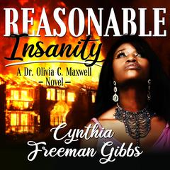 Reasonable Insanity by Cynthia Freeman Gibbs audiobook
