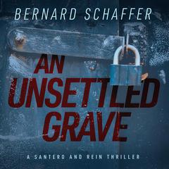 An Unsettled Grave by Bernard Schaffer audiobook