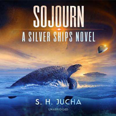 Sojourn by S. H.  Jucha audiobook