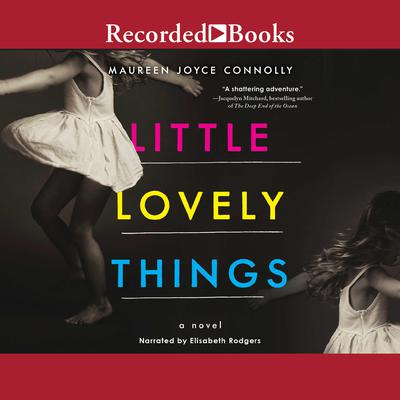 Little Lovely Things by Maureen Joyce Connolly audiobook