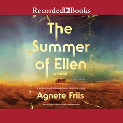 The Summer of Ellen by Agnete Friis audiobook