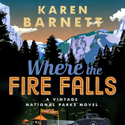 Where the Fire Falls by Karen Barnett audiobook