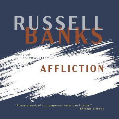 Affliction by Russell Banks audiobook