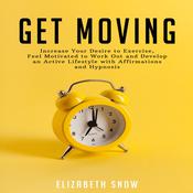 Get Moving by  Elizabeth Snow audiobook