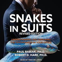 Snakes in Suits, Revised Edition by Paul Babiak audiobook