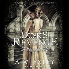 Dusk's Revenge by A. W. Exley audiobook