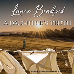 A Daughter’s Truth by Laura Bradford audiobook