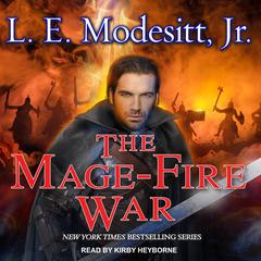 The Mage-Fire War by L. E. Modesitt audiobook
