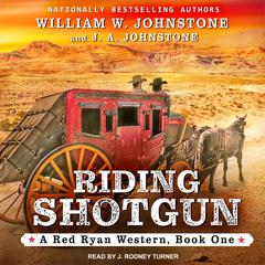 Riding Shotgun by J. A. Johnstone audiobook