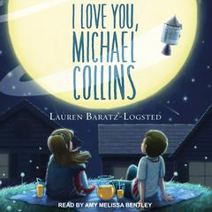 I Love You, Michael Collins by Lauren Baratz-Logsted audiobook