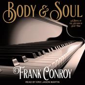 Body & Soul by  Frank Conroy audiobook
