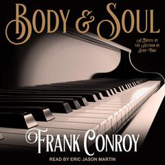 Body & Soul by Frank Conroy audiobook