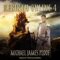Rebirth Online 4 by Michael James Ploof audiobook