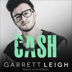 Cash by Garrett Leigh audiobook